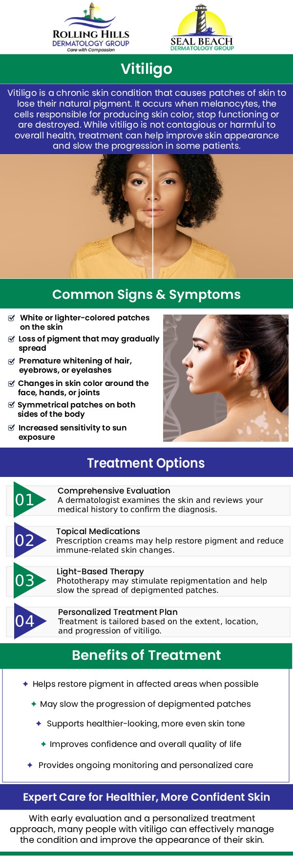 Restore your skin’s natural color with expert vitiligo treatments customized to your needs. Our experienced specialists offer cutting-edge solutions designed to manage and improve the appearance of vitiligo. At Rolling Hills Dermatology Group, we take a personalized approach to care, ensuring the best outcomes for your unique condition. Contact us today or schedule an appointment online to start your journey to revitalized skin. We have convenient locations in Rolling Hills Estate CA, and Seal Beach CA.